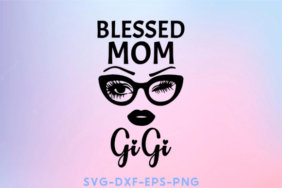 Blessed Mom GiGi Svg Graphics and Crafts Review