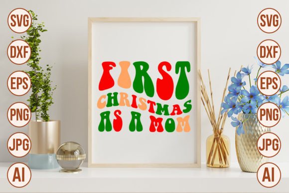 First Christmas As a Mom Retro Svg Desig Graphics and Crafts Review