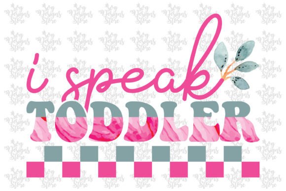I Speak Toddler Mom Sublimation Svg Graphics and Crafts Review