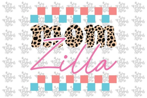 Mom Zilla Mom Sublimation Svg Design Graphics and Crafts