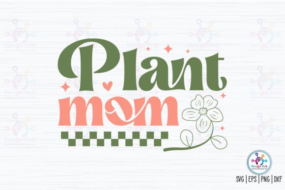 Plant Mom Retro SVG Graphics and Crafts Review