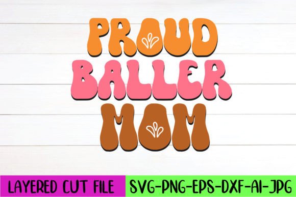 Proud Baller Mom Retro SVG Design Graphics and Crafts Review
