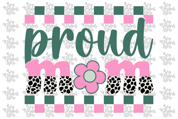 Proud Mom Mom Sublimation Svg Design Graphics and Crafts