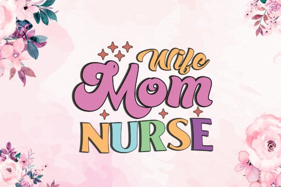 Retro Wife Mom Nurse SVG Sublimation Graphics for Crafts