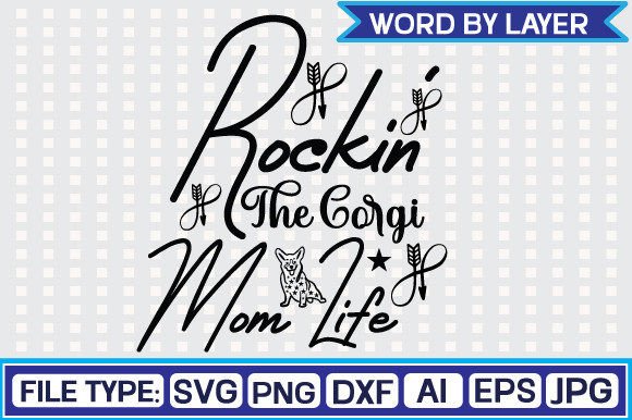 Rockin the Corgi Mom Life Svg Design Review