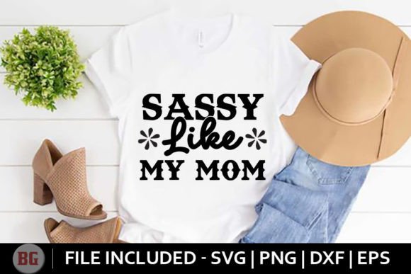 Sassy Like My Mom - Baby Svg. Graphics and Crafts Review