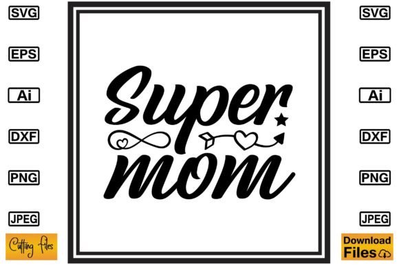 Super Mom Cute SVG T-shirt Design