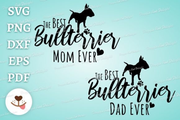 The Best Bullterrier Mom Dad Svg Png Graphics for Crafts